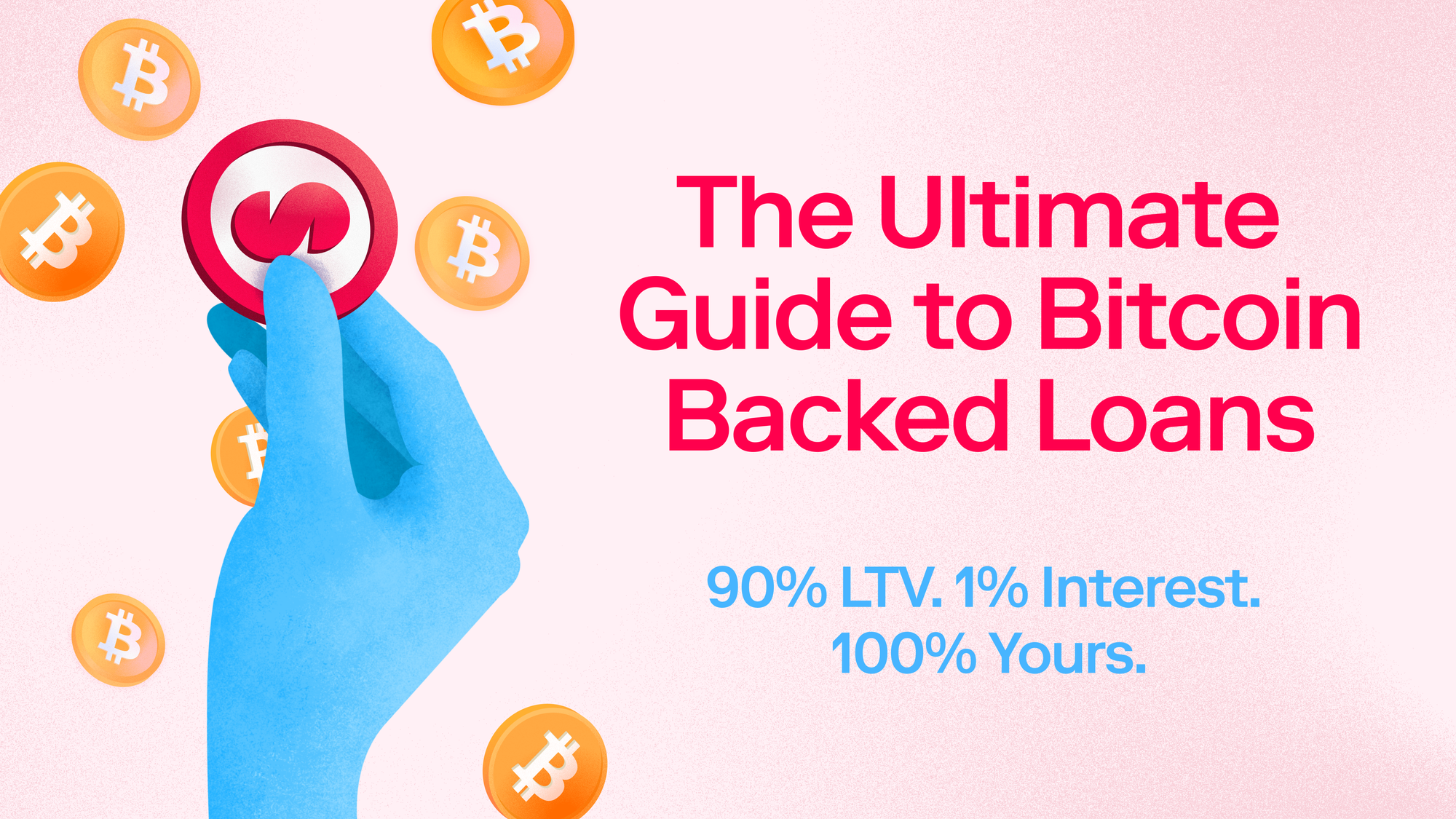Graphic for "The Ultimate Guide to Bitcoin Backed Loans" featuring a hand holding a Mezo coin surrounded by Bitcoin symbols. Highlights: "90% LTV. 1% Interest. 100% Yours."