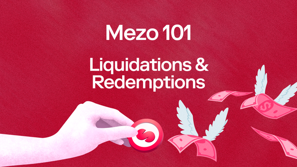 Mezo 101: Liquidations & Redemptions
